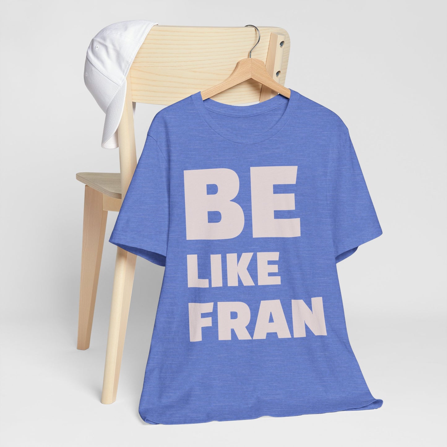 Be Like Fran