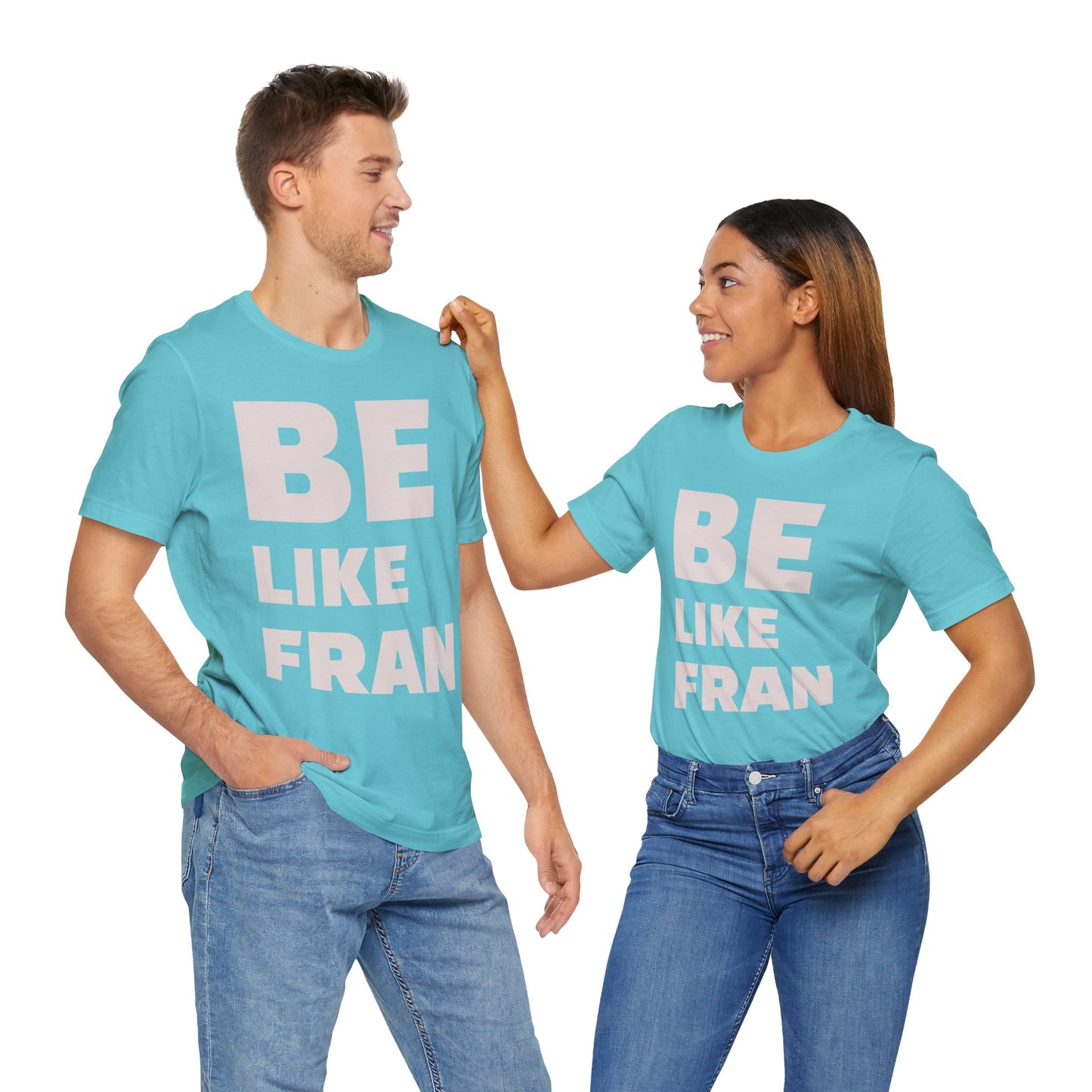 Be Like Fran