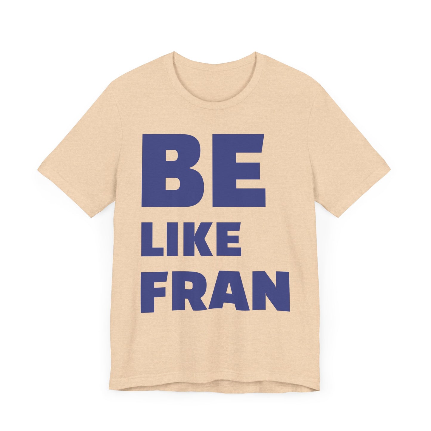 Be Like Fran