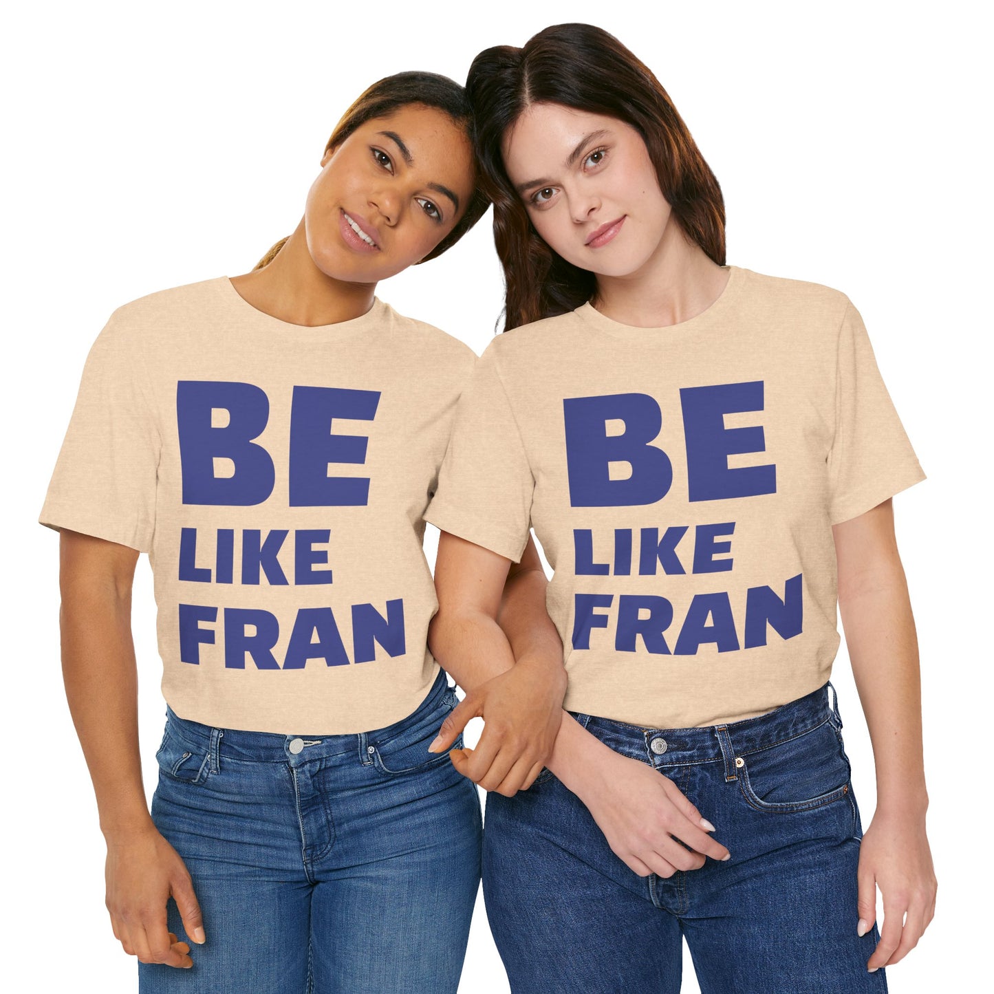 Be Like Fran