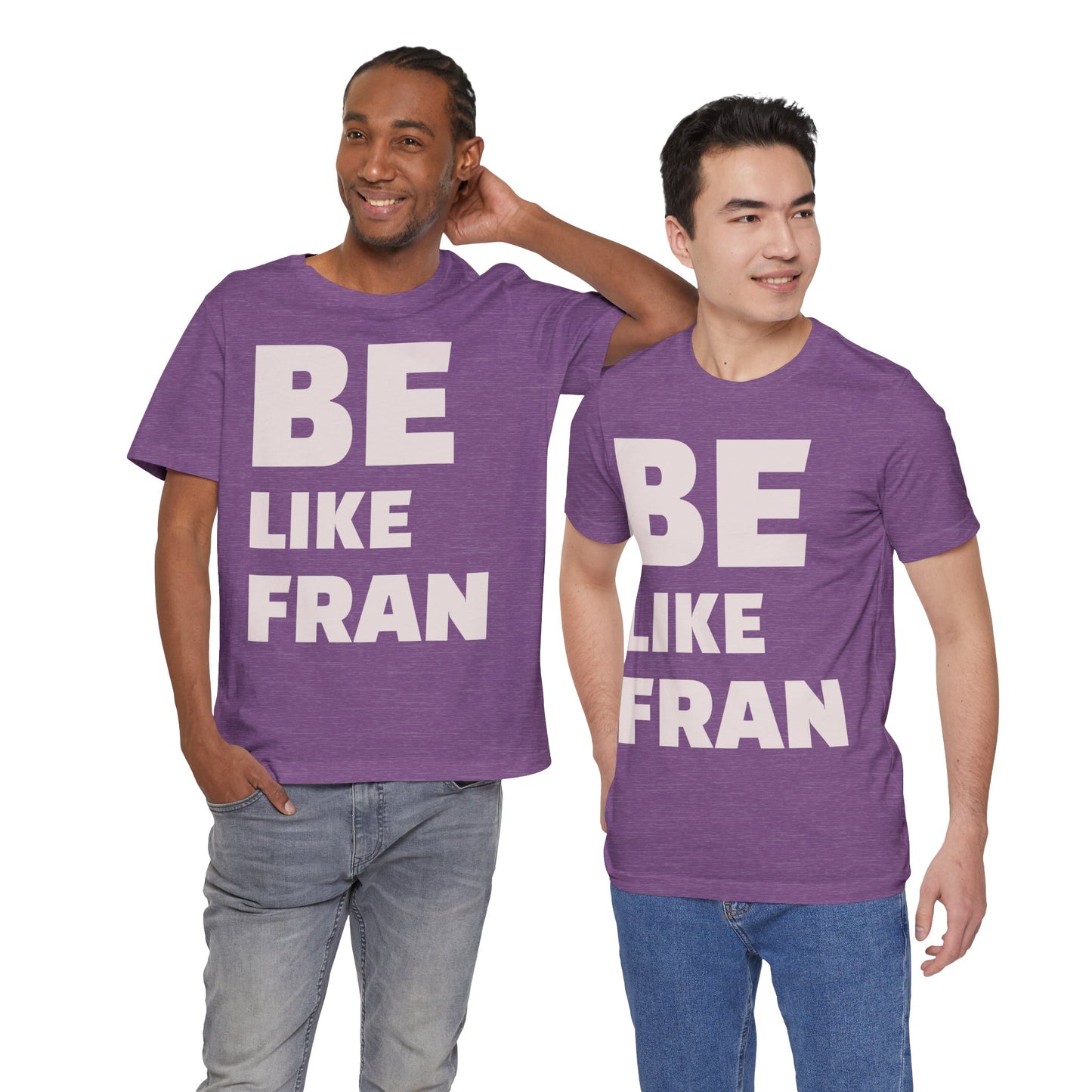 Be Like Fran