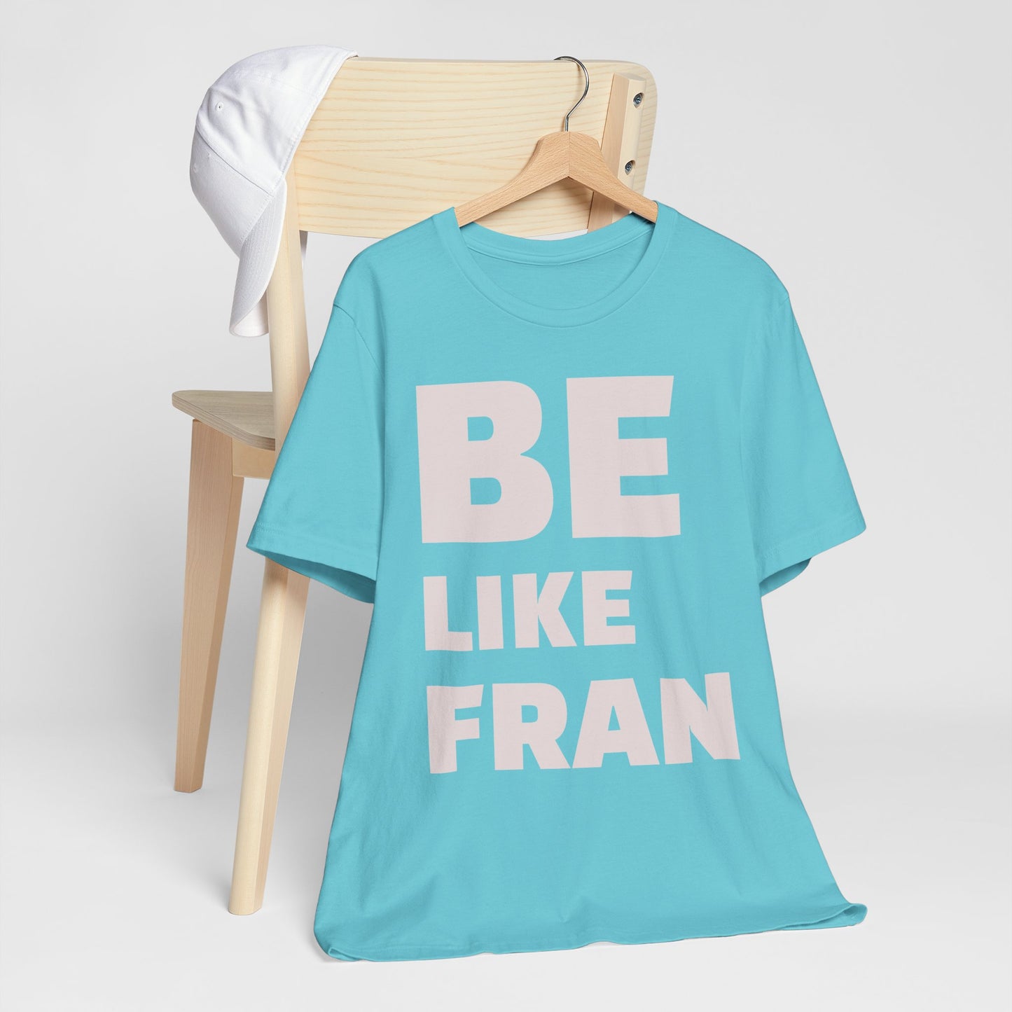 Be Like Fran