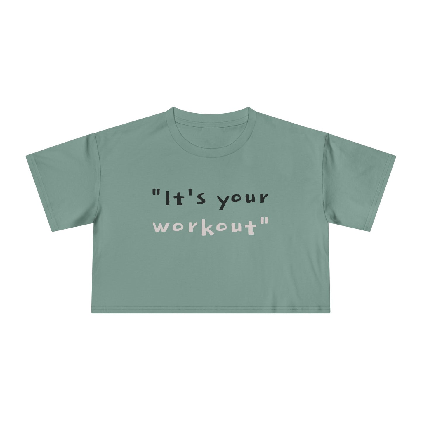 It's your workout cropped tee