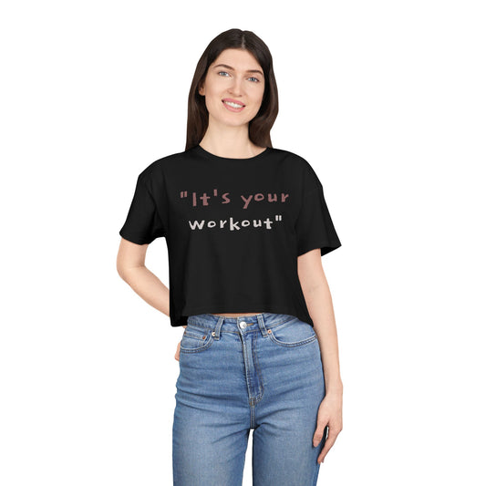 It's your workout cropped tee