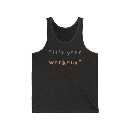 “It’s Your Workout” tank